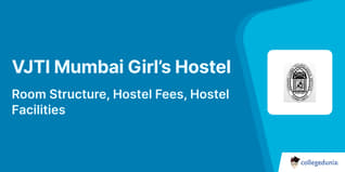 VJTI Mumbai Girl’s Hostel: Room Structure, Hostel Fees, Hostel Facilities